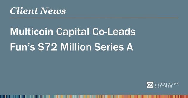 Multicoin Capital Co-Leads Fun’s $72 Million Series A