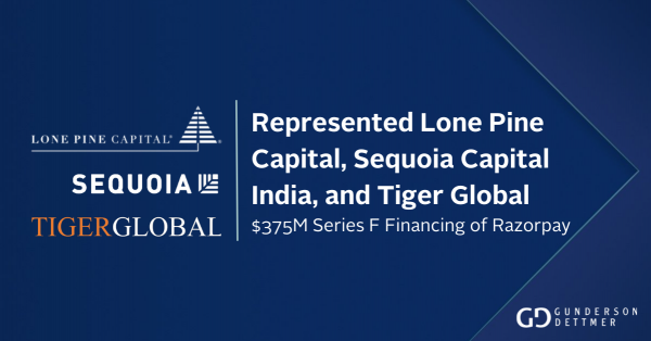 Gunderson Dettmer Advises Lone Pine Capital, as it co-led the $375 ...