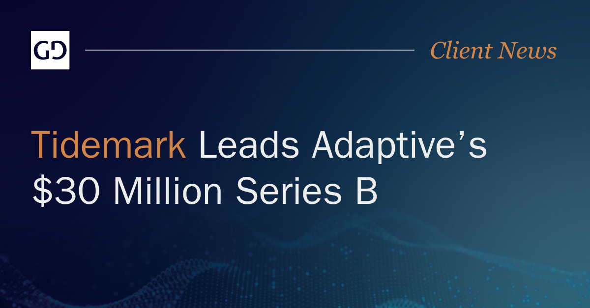 Tidemark Leads Adaptive’s $30 Million Series B