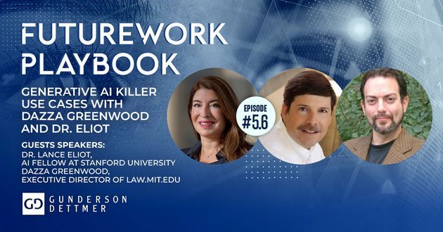 FutureWork Playbook Ep 6:&nbsp;Generative AI Killer Use Cases with Dazza Greenwood and Dr. Lance Eliot