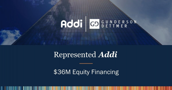 Gunderson Dettmer Advises Addi in its $36M Equity Financing with GIC ...