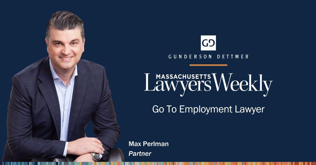 Massachusetts Lawyers Weekly Recognizes Gunderson Dettmer Boston ...
