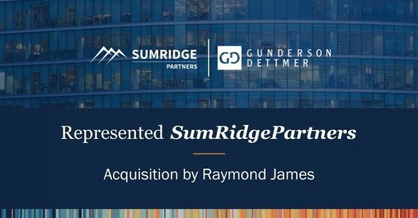 Raymond James Financial Acquires Gunderson Dettmer Client SumRidge Partners