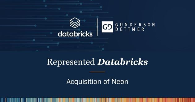 Gunderson Dettmer Represented Databricks in the Acquisition of Neon