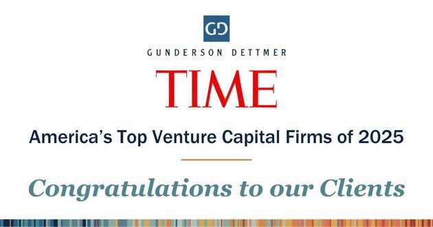 Gunderson Dettmer Clients Named to TIME’s Inaugural America’s Top Venture Capital Firms of 2025