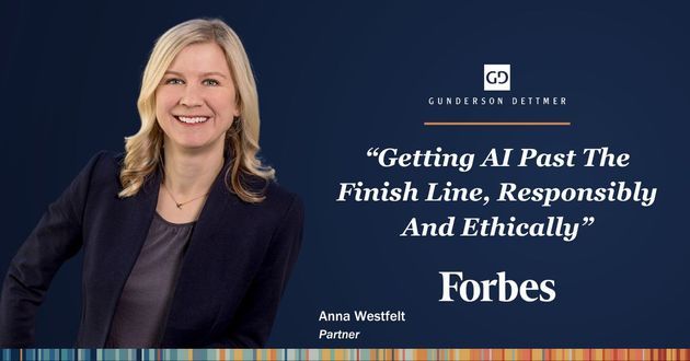 Forbes Quotes Anna Westfelt in “Getting AI Past The Finish Line, Responsibly And Ethically”