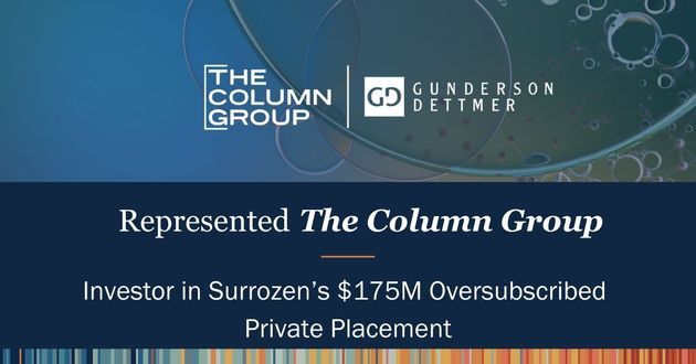 Gunderson Dettmer Represents The Column Group in Surrozen’s $175 Million Oversubscribed Private Placement