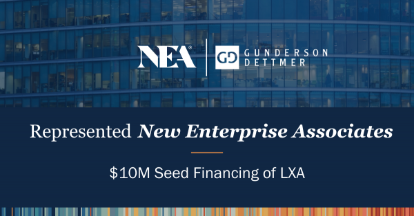 Gunderson Dettmer Advises NEA in it's $10M Seed Financing of LXA ...