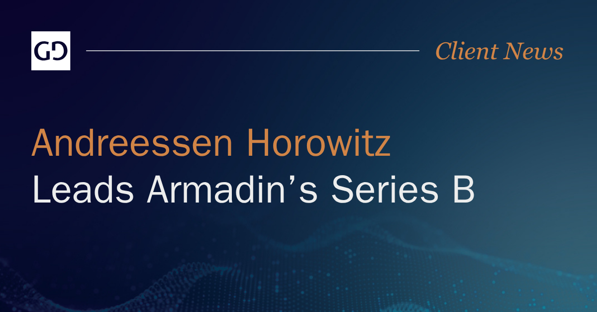 Andreessen Horowitz Leads Armadin’s Series B