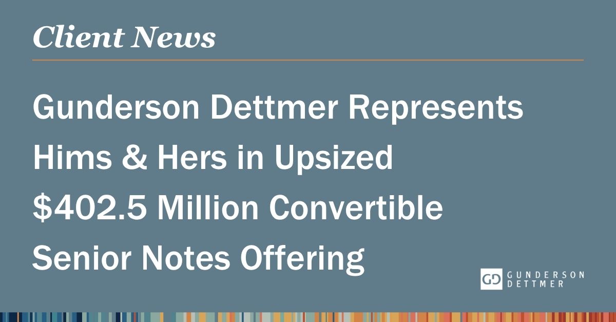 Gunderson Dettmer Represents Hims & Hers in Upsized $402.5 Million ...