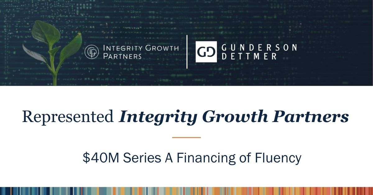 Integrity Growth Partners Funds Fluency $40M Series A | Gunderson ...