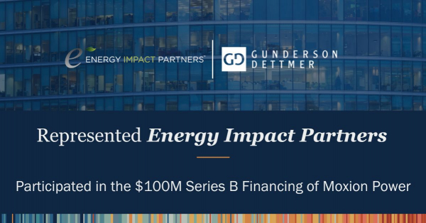 Gunderson Dettmer Advises Energy Impact Partners in its $100 million ...