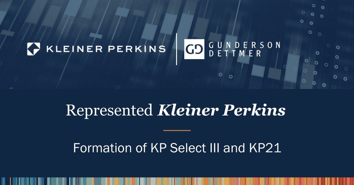 Gunderson Dettmer Advises Kleiner Perkins in the Announcement of its ...