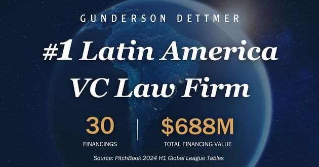 PitchBook Global League Tables H1 2024 Recognizes Gunderson Dettmer in Latin America as the Most Active VC Law Firm