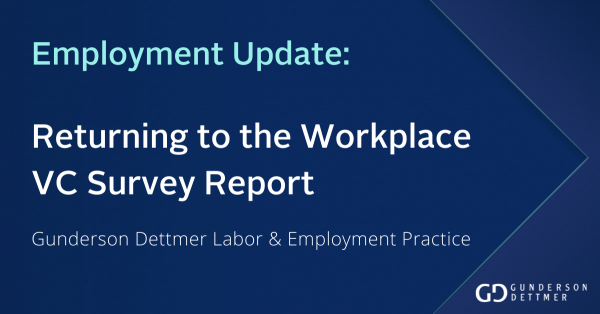 Returning to the Workplace VC Survey Report - Gunderson Dettmer