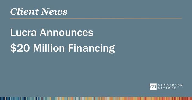Lucra Announces $20 Million Financing