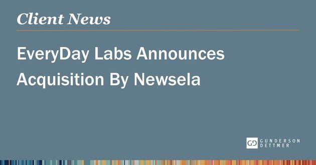 Gunderson Dettmer Represents EveryDay Labs in Acquisition by Newsela