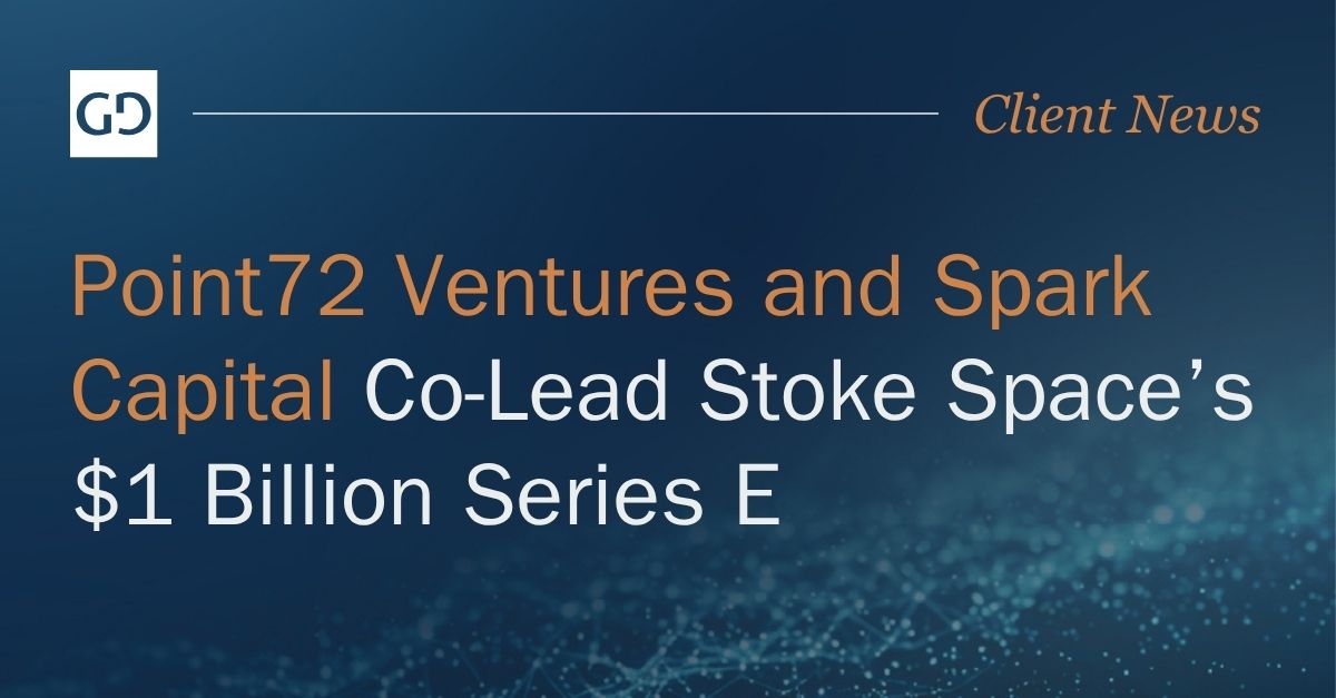 Point72 Ventures and Spark Capital Co-Lead Stoke Space’s $1 Billion Series E