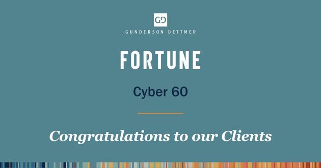Fortune Cyber 60 Recognizes 8 Gunderson Dettmer Clients
