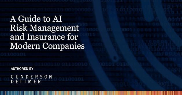Gunderson Dettmer Publishes "A Guide to AI Risk Management and Insurance for Modern Companies" White Paper