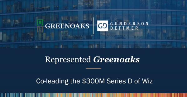 Gunderson Dettmer Advises Greenoaks in its Co-leadership of the $300M ...