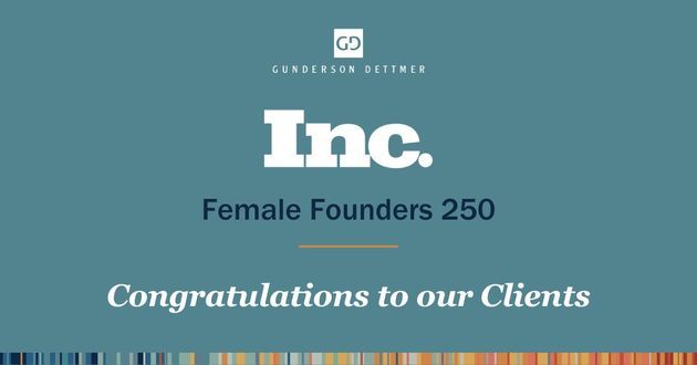 Inc 7th Annual Female Founders 250 List Recognizes Individuals From 5 Gunderson Dettmer Clients