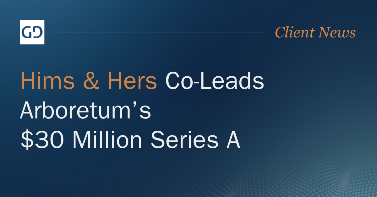Hims & Hers Co-Leads Arboretum’s $30 Million Series A
