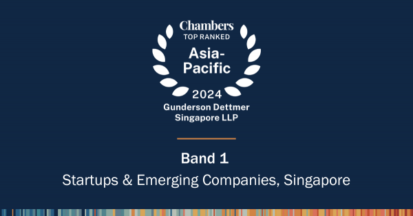 Gunderson Dettmer Ranked Band 1 in Startups & Emerging Companies by Chambers Asia-Pacific
