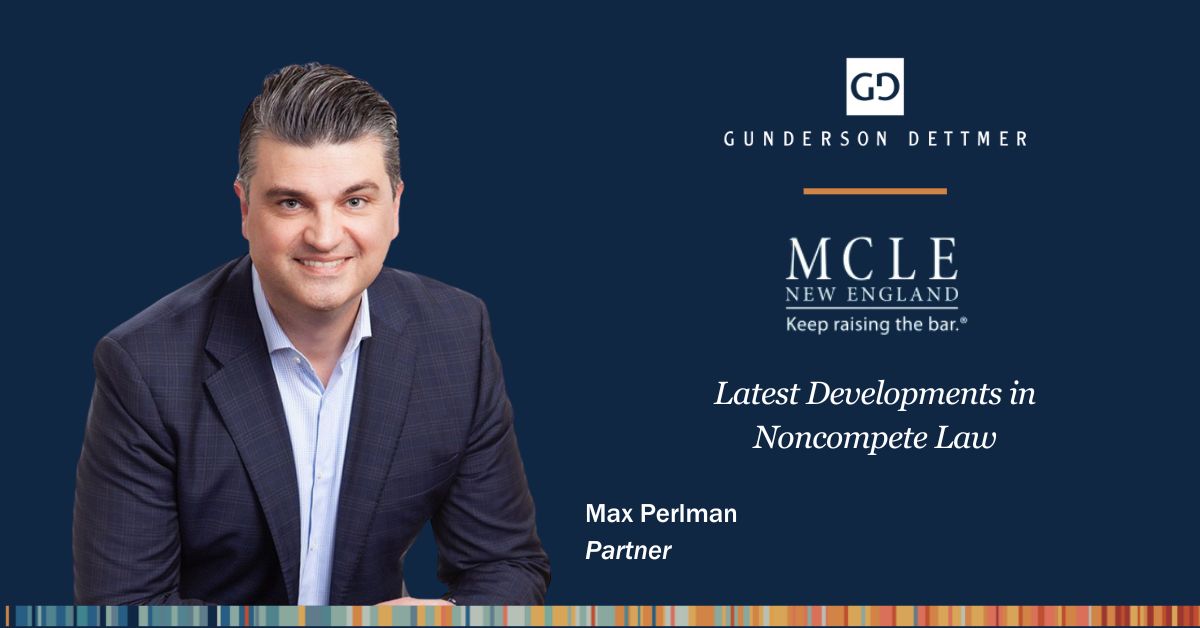 Webinar: Latest Developments in Noncompete Law | Gunderson Dettmer ...