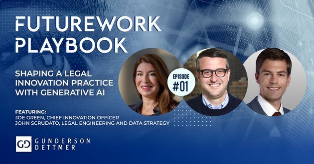 FutureWork Playbook Ep 1:&nbsp;Shaping a Legal Innovation Practice with Generative AI
