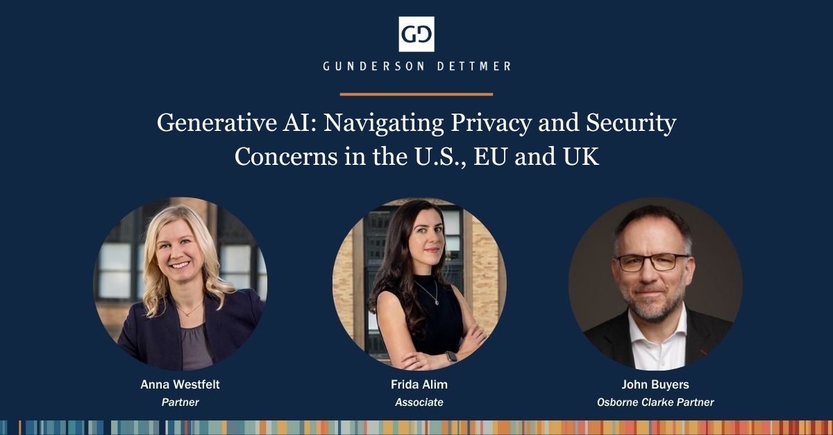 Gunderson Dettmer Hosts the Webinar: Generative AI: Navigating Privacy ...