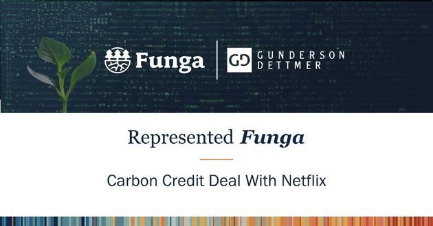 Gunderson Dettmer Client Funga Secures Carbon Credit Deal With Netflix