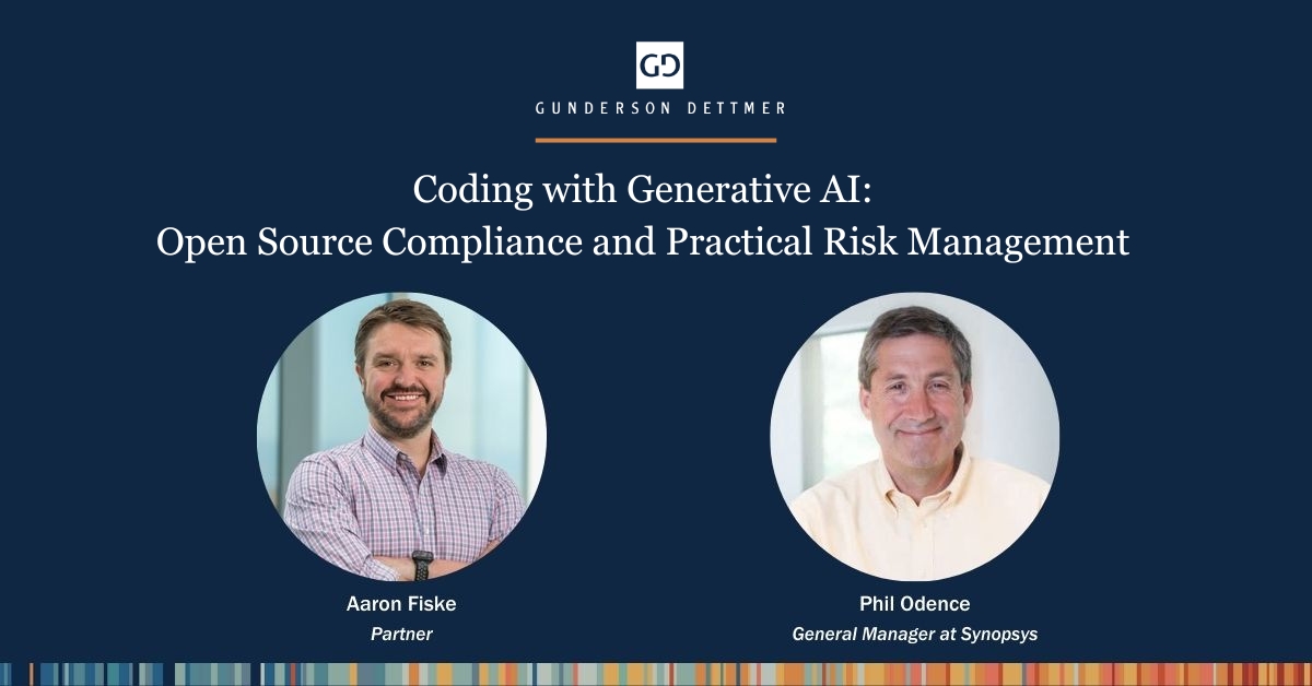 Gunderson Dettmer Hosts the Webinar: Coding with Generative AI: Open ...