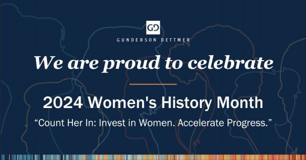 Gunderson Dettmer Commemorates 2024 Women's History Month and International Women's Day