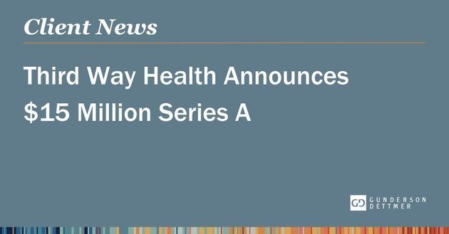 Third Way Health Announces $15 Million Series A