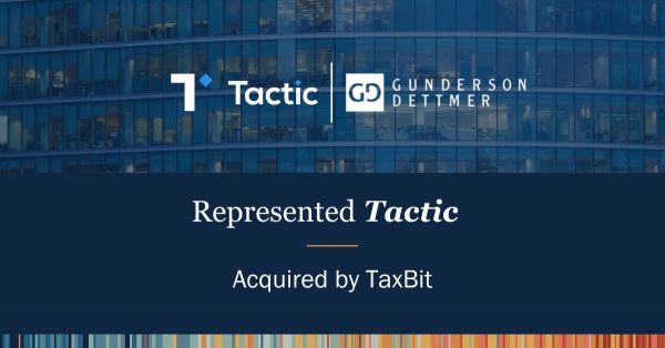 Gunderson Dettmer Client Tactic Acquired by TaxBit