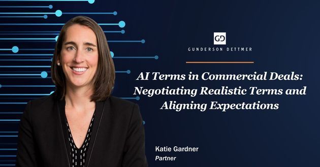Webinar: AI Terms in Commercial Deals: Negotiating Realistic Terms and Aligning Expectations