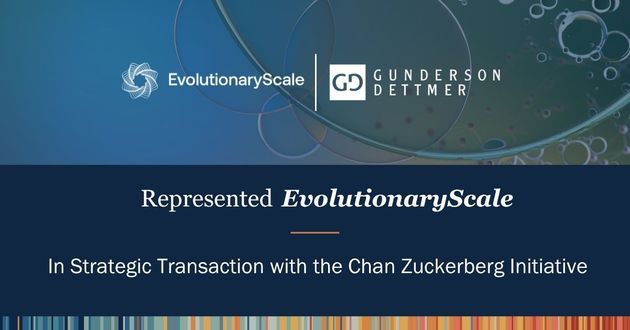 Gunderson Client EvolutionaryScale Team Joins Biohub in Strategic Transaction with Chan Zuckerberg Initiative