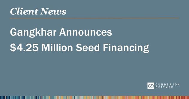 Gangkhar Announces $4.25 Million Seed Financing