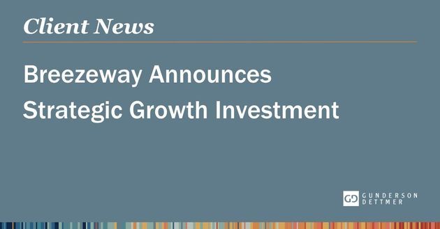 Breezeway Announces Strategic Growth Investment