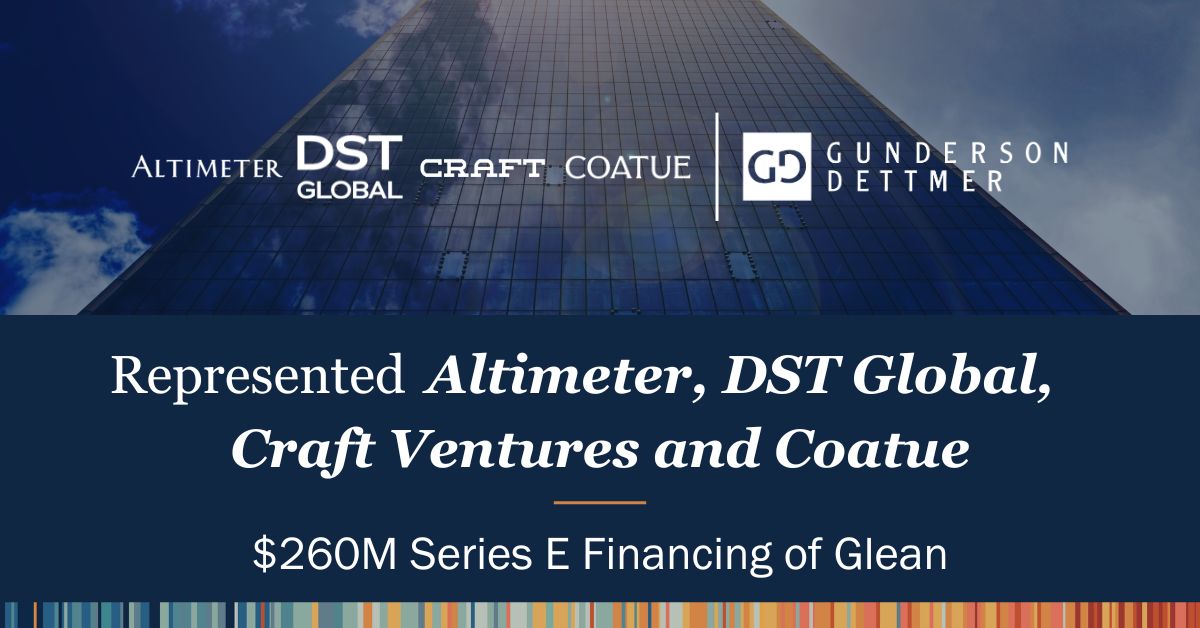 Gunderson Dettmer Represents Investors in Glean’s $260M Series E ...