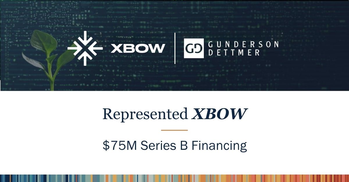 XBOW Announces 75M Series B Financing Gunderson Dettmer Stough