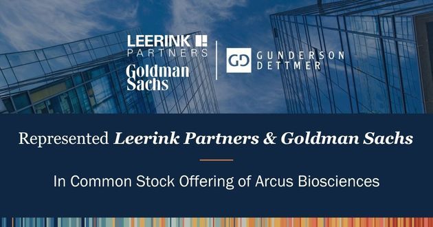 Gunderson Dettmer Represented Leerink Partners and Goldman Sachs & Co. in $287.5M Arcus Biosciences Common Stock Offering 