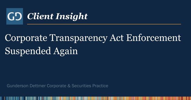 Client Insight: Corporate Transparency Act Enforcement Suspended Again