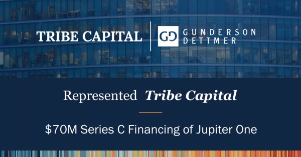 Gunderson Dettmer Advises Tribe Capital in its $70 million Series C ...