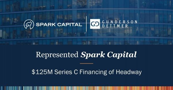 Spark Capital Led $125M Series C Financing of Headway