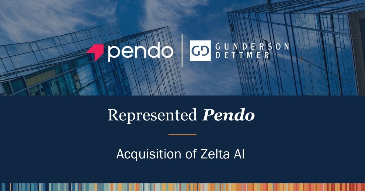 Gunderson Dettmer Advises Pendo in its Acquisition of Zelta AI ...