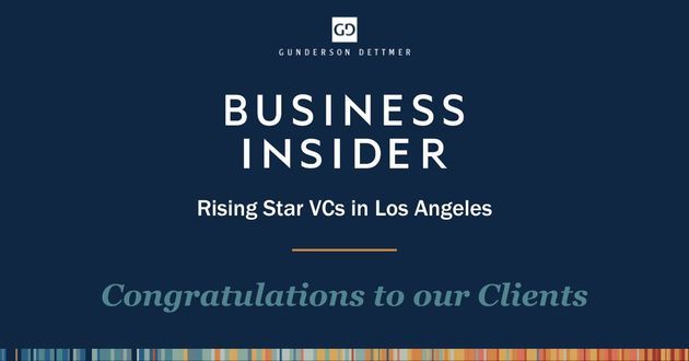 Business Insider Recognizes 7 Gunderson Dettmer Clients as Rising Star VCs in LA