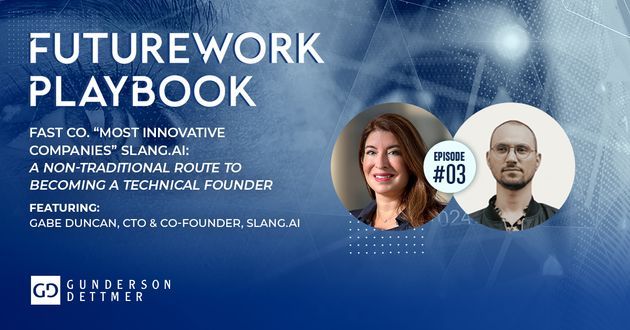 The FutureWork Playbook Podcast Season 6, Episode 3: Fast Co. “Most Innovative Companies” Slang.ai: A Non-Traditional Route to Becoming a Technical Founder