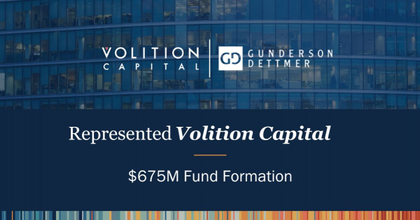 Gunderson Dettmer Advises Volition Capital in its $675 million fund ...